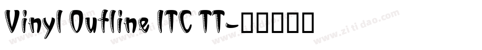 Vinyl Outline ITC TT字体转换